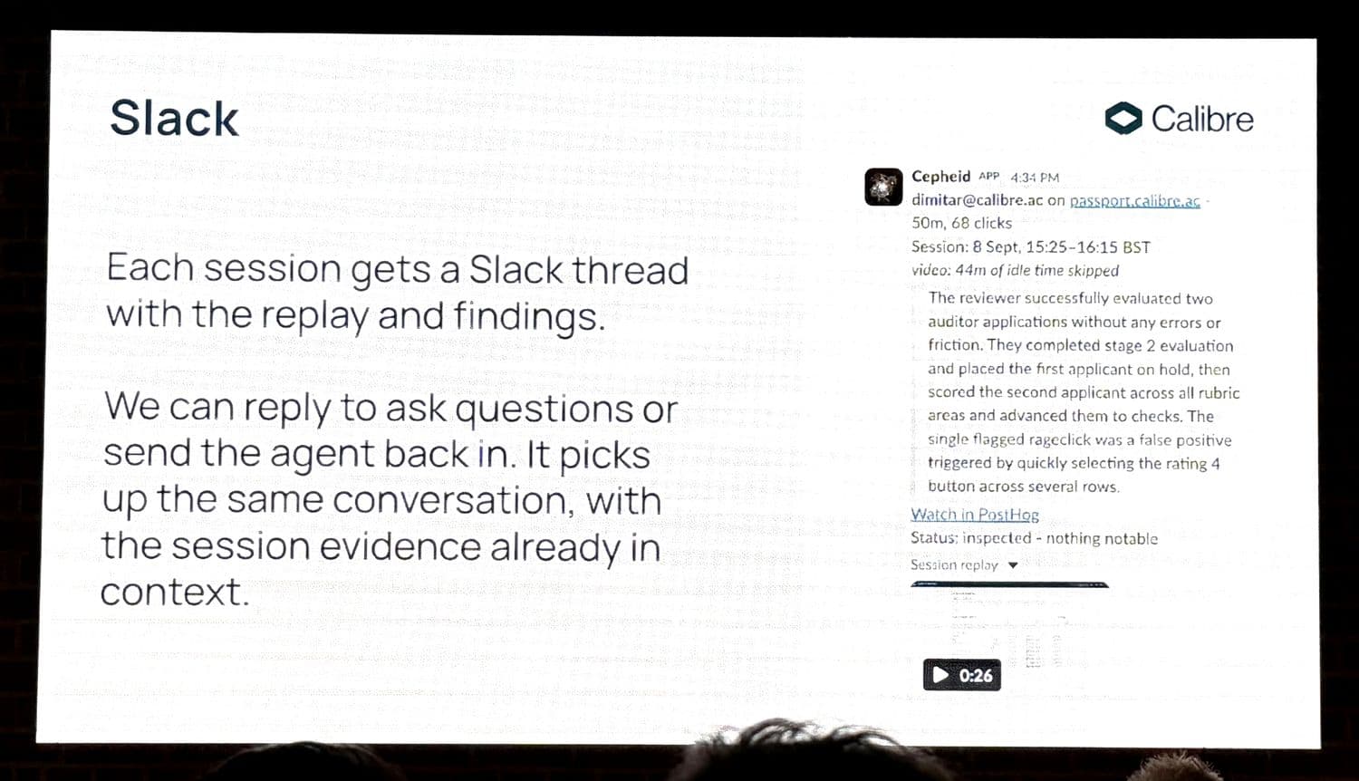 The Slack slide: each session gets a thread with the replay and findings, and replying sends the agent back in with the evidence in context